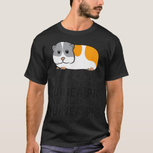 Seien Sie immer selbst, es sei denn, Sie können Gu T-Shirt