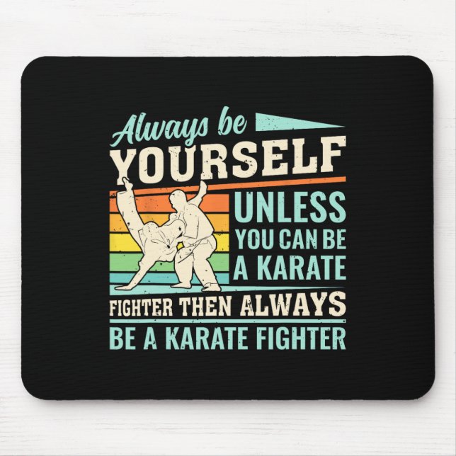 Seien Sie immer selbst, es sei denn, Sie können Ka Mousepad (Vorne)