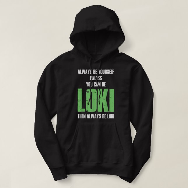 Seien Sie immer selbst, es sei denn, Sie können Lo Hoodie (Design vorne)