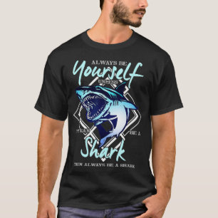 Seien Sie immer selbst, es sei denn, Sie können Sh T-Shirt