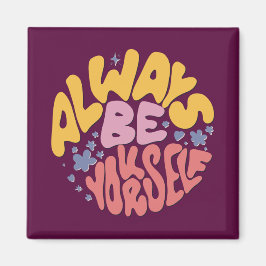 Seien Sie immer selbst - Handschrift Magnet