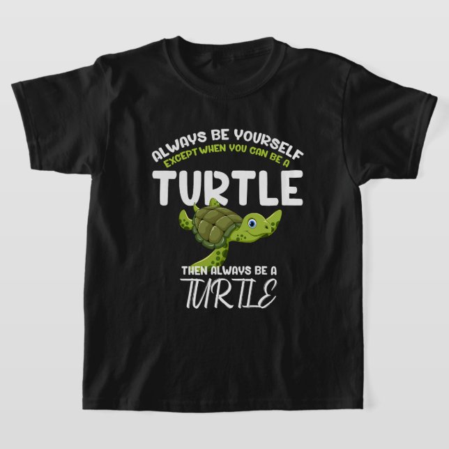 Seien Sie immer selbst Turtle Funny Tortoise immer T-Shirt (Ablage )