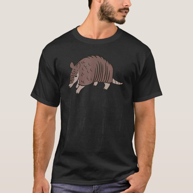 Seien Sie immer selbst, wenn Sie kein Armadillo se T-Shirt (Vorderseite)