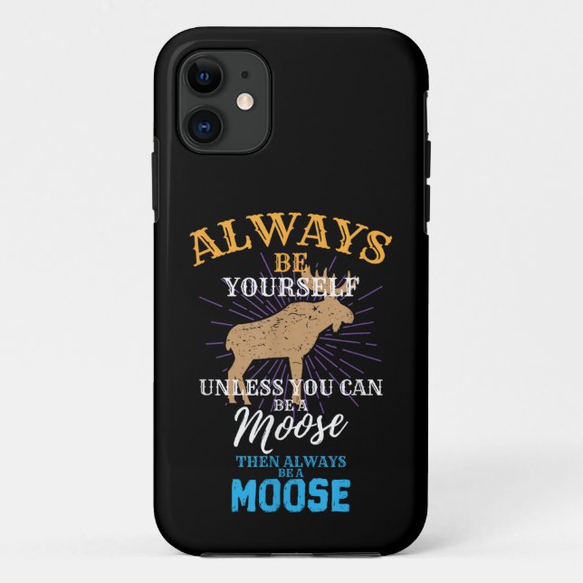 Seien Sie immer selbst, wenn Sie kein Elch-Geschen Case-Mate iPhone Hülle (Rückseite)