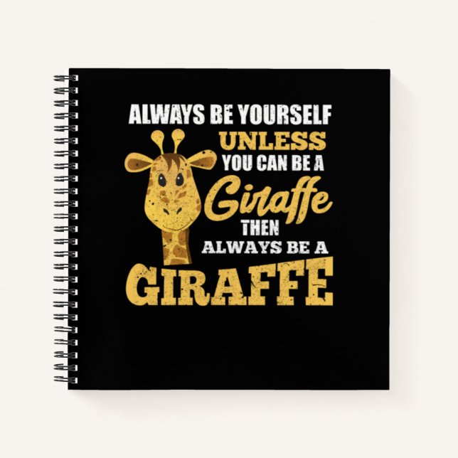 Seien Sie immer selbst, wenn Sie kein Giraffe sein Notizbuch (Vorderseite)