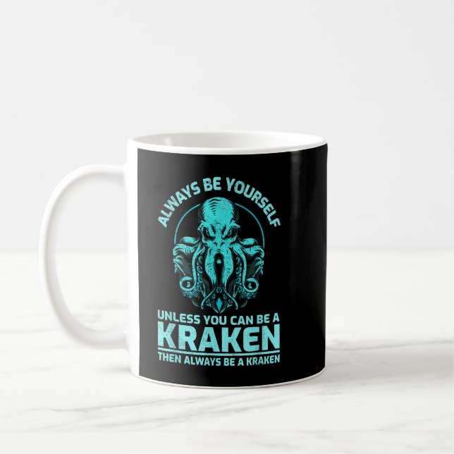 Seien Sie immer selbst, wenn Sie kein Kraken, Spaß Kaffeetasse (Links)