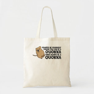 Seien Sie immer selbst, wenn Sie kein Quokka sein  Tragetasche