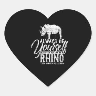 Seien Sie immer selbst, wenn Sie kein Rhino-Gesche Herz-Aufkleber
