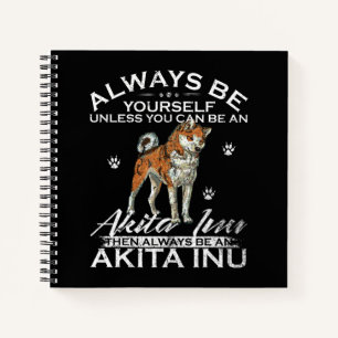Seien Sie immer selbst, wenn Sie kein Shiba-Gesche Notizbuch