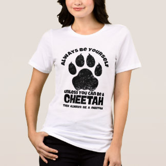 Seien Sie immer selbst, wenn Sie nicht Cheetah sei Tri-Blend Shirt