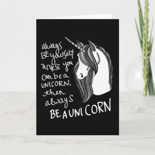 Seien Sie immer sich, es sei denn Sie ein Einhorn Karte