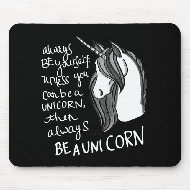 Seien Sie immer sich, es sei denn Sie ein Einhorn Mousepad (Vorne)