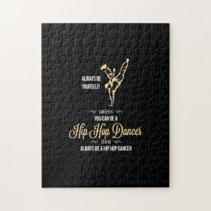 Seien Sie immer Sie selbst, wenn Sie kein Hip Hop  Puzzle