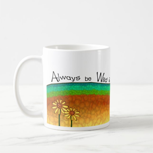 Seien Sie immer wild und frei Kaffeetasse (Links)