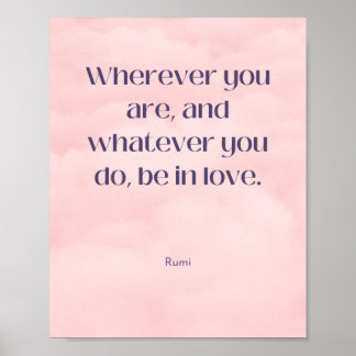 Seien Sie in Liebe Rumi Zitat Poster