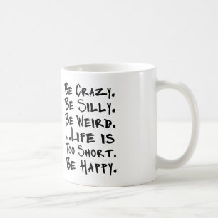 seien Sie ist albern ist sonderbar verrückt Kaffeetasse