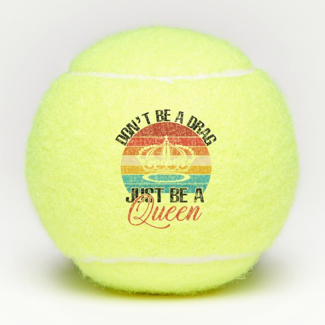 Seien Sie kein Drag Tennis Ball (Vorderseite)