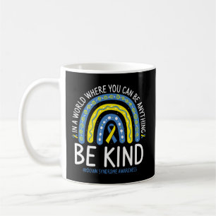 Seien Sie Kind Rainbow World Down Syndrome Awarene Kaffeetasse