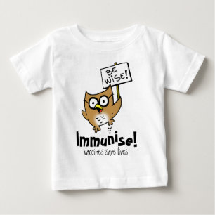 Seien Sie klug! Immunisieren Sie! Baby T-shirt