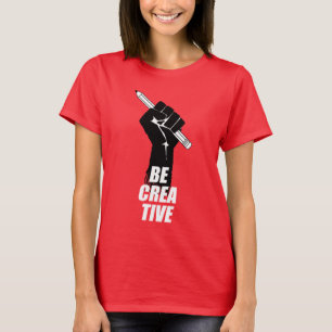 Seien Sie kreativ - Künstler erweckt Faust T-Shirt
