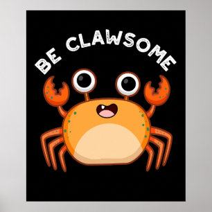 Seien Sie lauter lustig positiver Krabbenpun Dark Poster