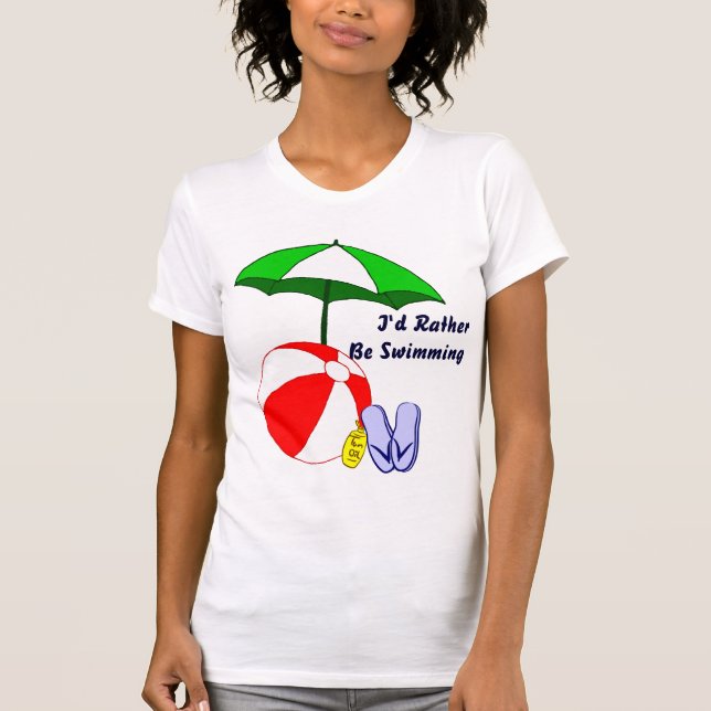 Seien Sie lieber beim Schwimmen Beach Ball Umbrell T-Shirt (Vorderseite)