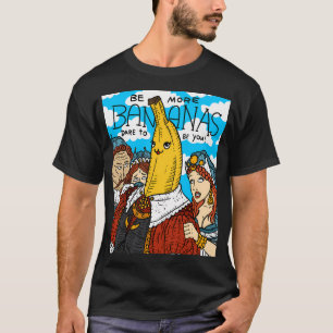 Seien Sie mehr Bananen sein Sie selbst sein Golden T-Shirt
