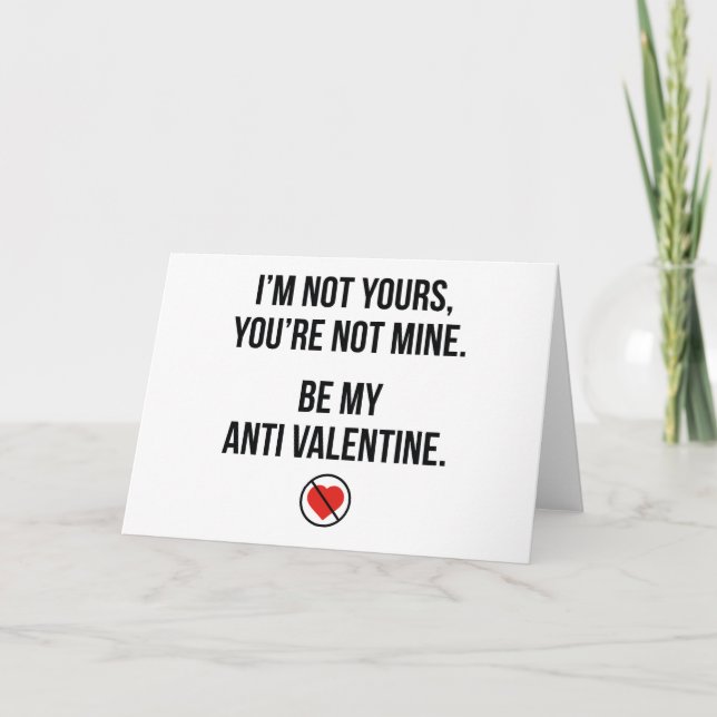 Seien Sie mein Antivalentine Feiertagskarte (Vorderseite)