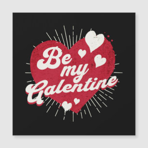Seien Sie mein Galentine Magnetkarte
