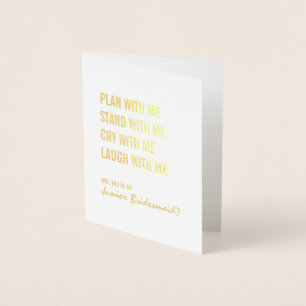 Seien Sie mein Junior Bridesmaid Plan mit Me Gold Folienkarte