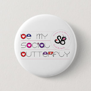"Seien Sie mein Sozialschmetterlings-" Button