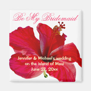 Seien Sie meine Bridesmaid Hawaiian Blume Magnet