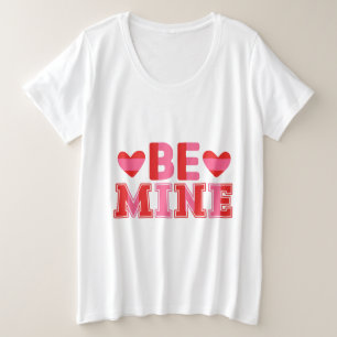 Seien Sie meine Frauen Große Größe T-Shirt