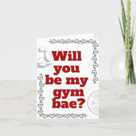 Seien Sie meine Gym Bae Funny Valentine Day Card Feiertagskarte