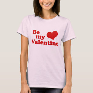 Seien Sie meine Valentine-Liebe T-Shirt