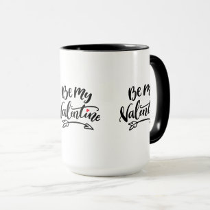 Seien Sie meine Valentinen Hand geschrieben Typogr Tasse