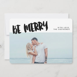 Seien Sie Merry Brush Script Holiday Foto Card Feiertagskarte