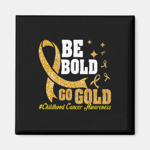 Seien Sie mutig Go Gold Kinder Krebs Bewusstsein M Magnet