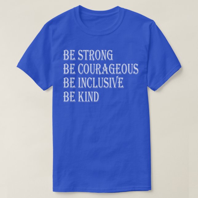 Seien Sie mutig, inklusiv sein Kind 2 T-Shirt (Design vorne)