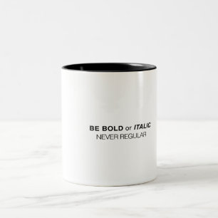 Seien Sie mutig oder kursiv Zweifarbige Tasse