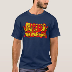 Seien Sie mutig, seien Sie vorsichtig: Nimm diesen T-Shirt