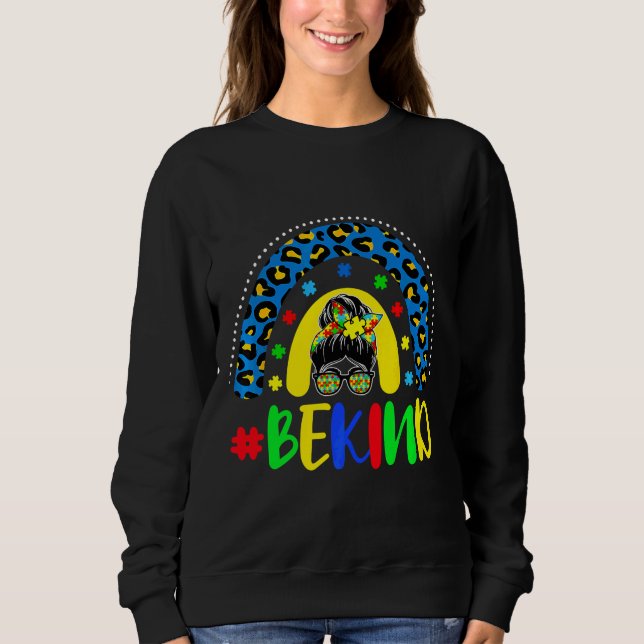 Seien Sie nett Autismus Bewusstsein Rainbow Messy  Sweatshirt (Vorderseite)
