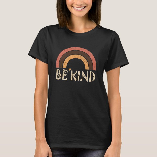 Seien Sie nett positiv Inspiration Kindness Rainbo T-Shirt (Vorderseite)