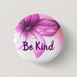 Seien Sie nett schön Blume Button