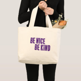 Seien Sie nett, seien Sie nett zu Tasche