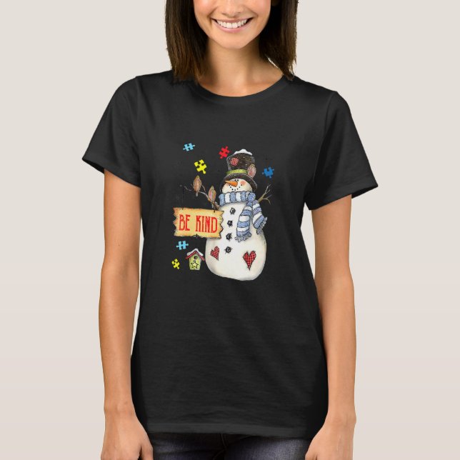 Seien Sie nett Snowman Puzzle Autismus Bewusstsein T-Shirt (Vorderseite)