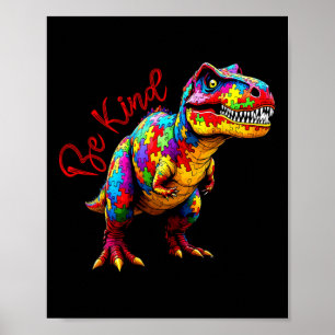 Seien Sie nett zu Rex Puzzles Stücke Autismus Sens Poster