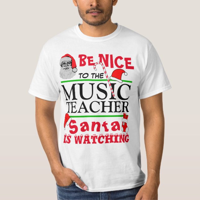Seien Sie nett zum Musiklehrer T-Shirt (Vorderseite)