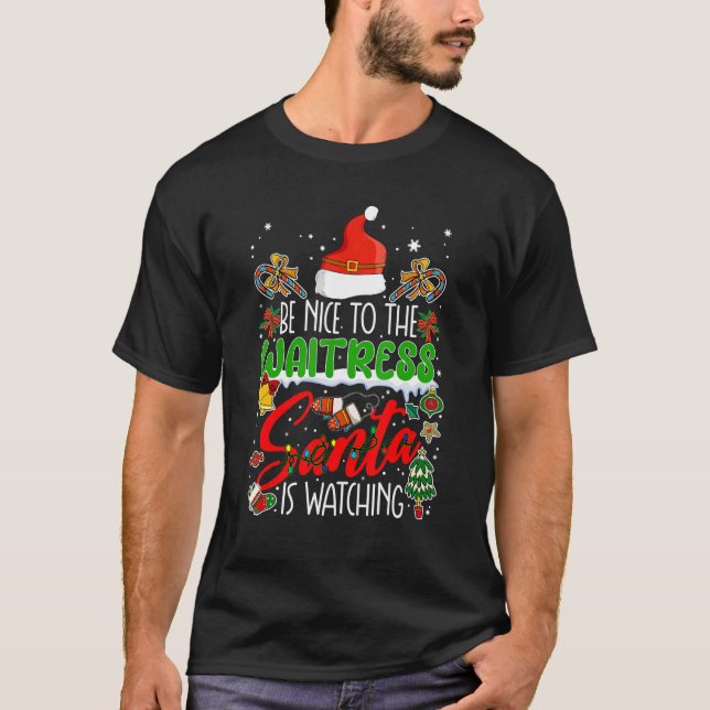 Seien Sie nett zur Kellnerin, die der Weihnachtsma T-Shirt (Vorderseite)