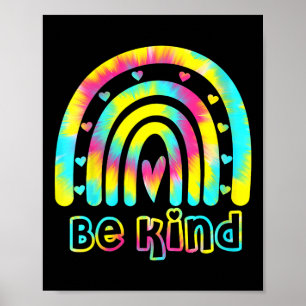 Seien Sie nette Gefärbte Krawatte Rainbow Kindness Poster